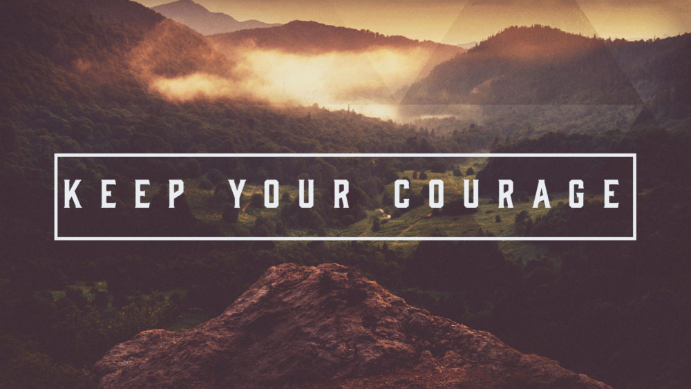 KEEP YOUR COURAGE Image